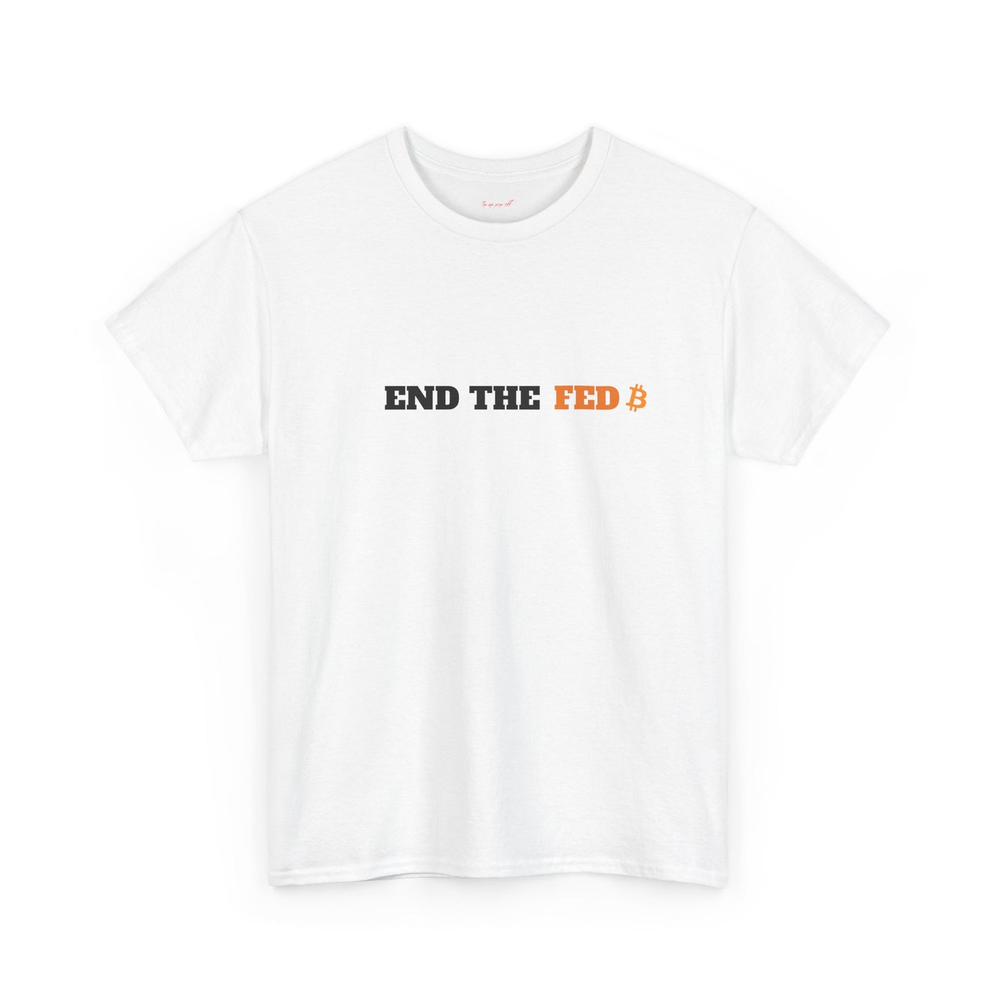 End The Fed Bitcoin Cotton Tee