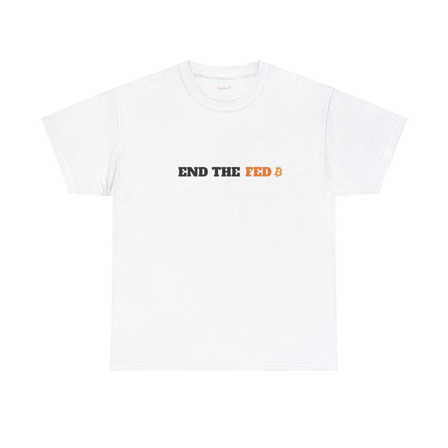 End The Fed Bitcoin Cotton Tee