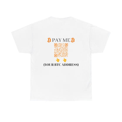 Bitcoin Pay Me BTC Custom Cotton Tee Shirt