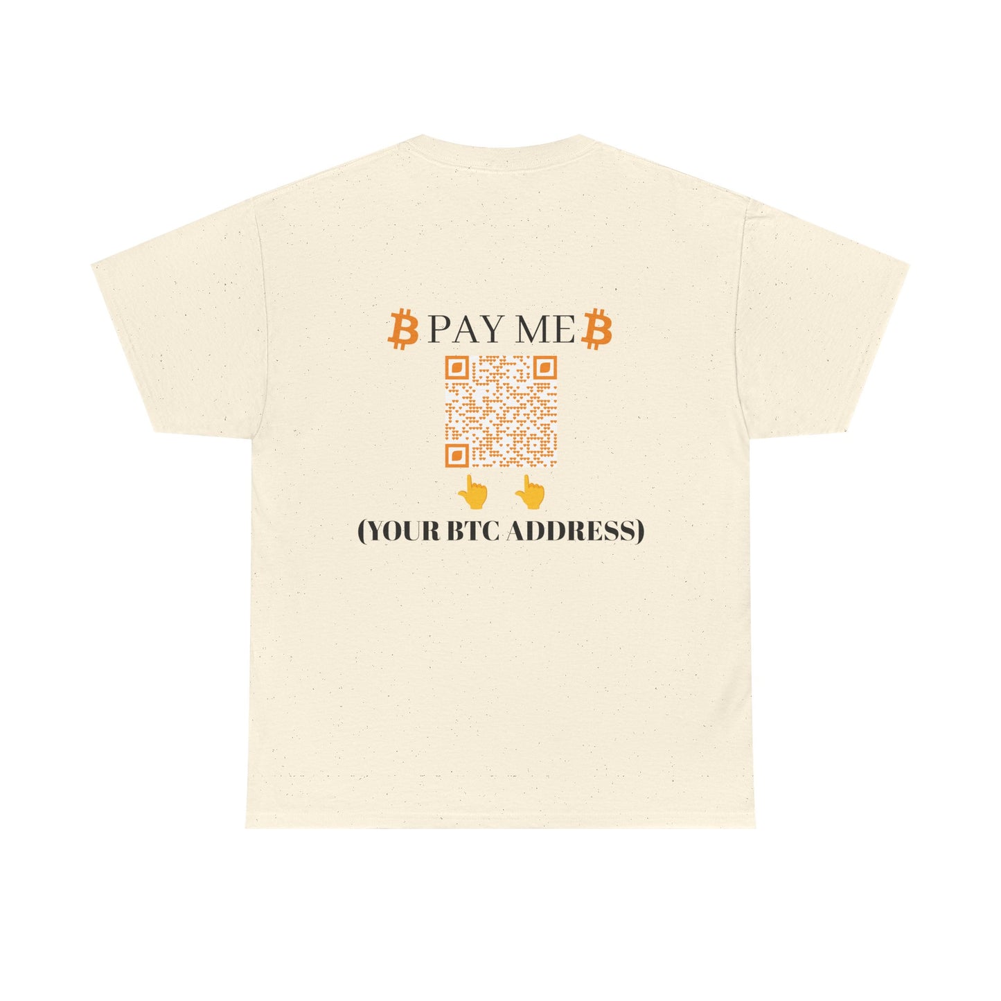 Bitcoin Pay Me BTC Custom Cotton Tee Shirt