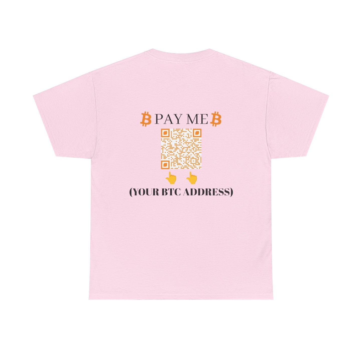 Bitcoin Pay Me BTC Custom Cotton Tee Shirt