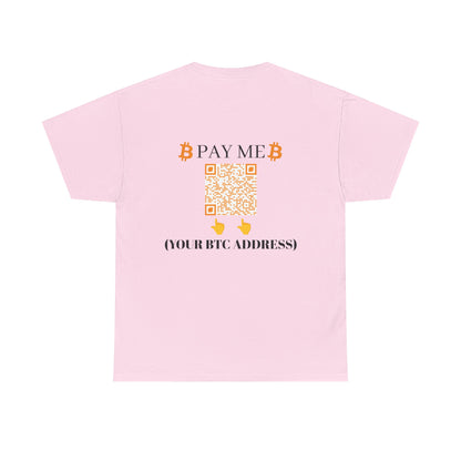 Bitcoin Pay Me BTC Custom Cotton Tee Shirt