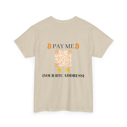 Bitcoin Pay Me BTC Custom Cotton Tee Shirt