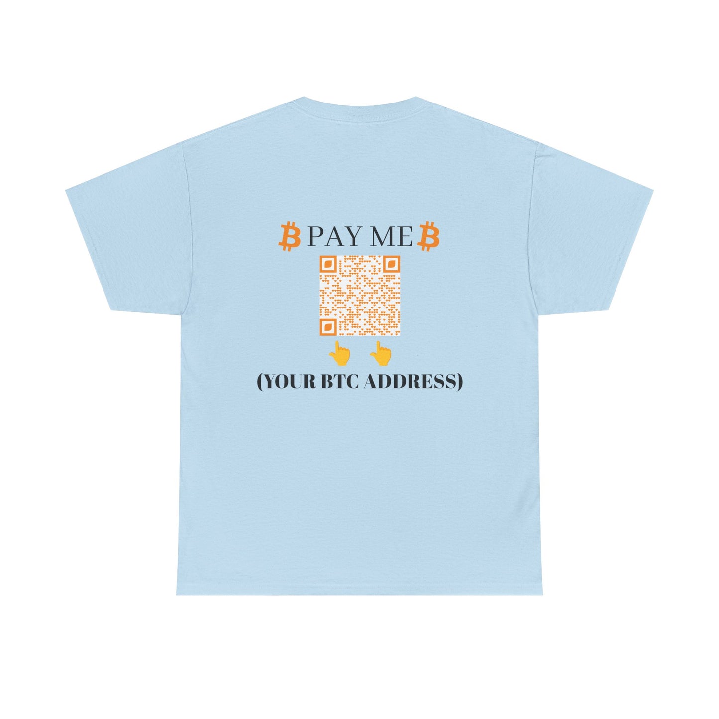 Bitcoin Pay Me BTC Custom Cotton Tee Shirt